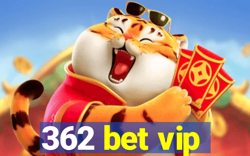 362 bet vip